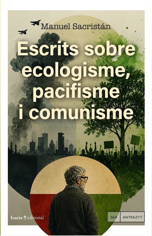 Escrits sobre ecologisme, pacifisme i comunisme | Sacristán, Manuel | Cooperativa autogestionària