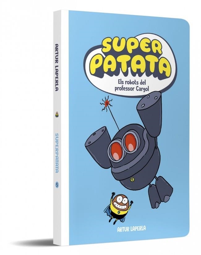 Superpatata 5 - Els robots del professor Cargol (NOVA EDICIÓ) | Laperla, Artur | Cooperativa autogestionària