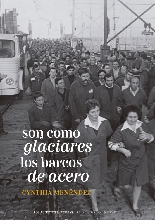 Son como glaciares los barcos de acero | Menéndez, Cynthia