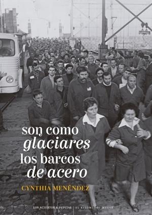 Son como glaciares los barcos de acero | Menéndez, Cynthia
