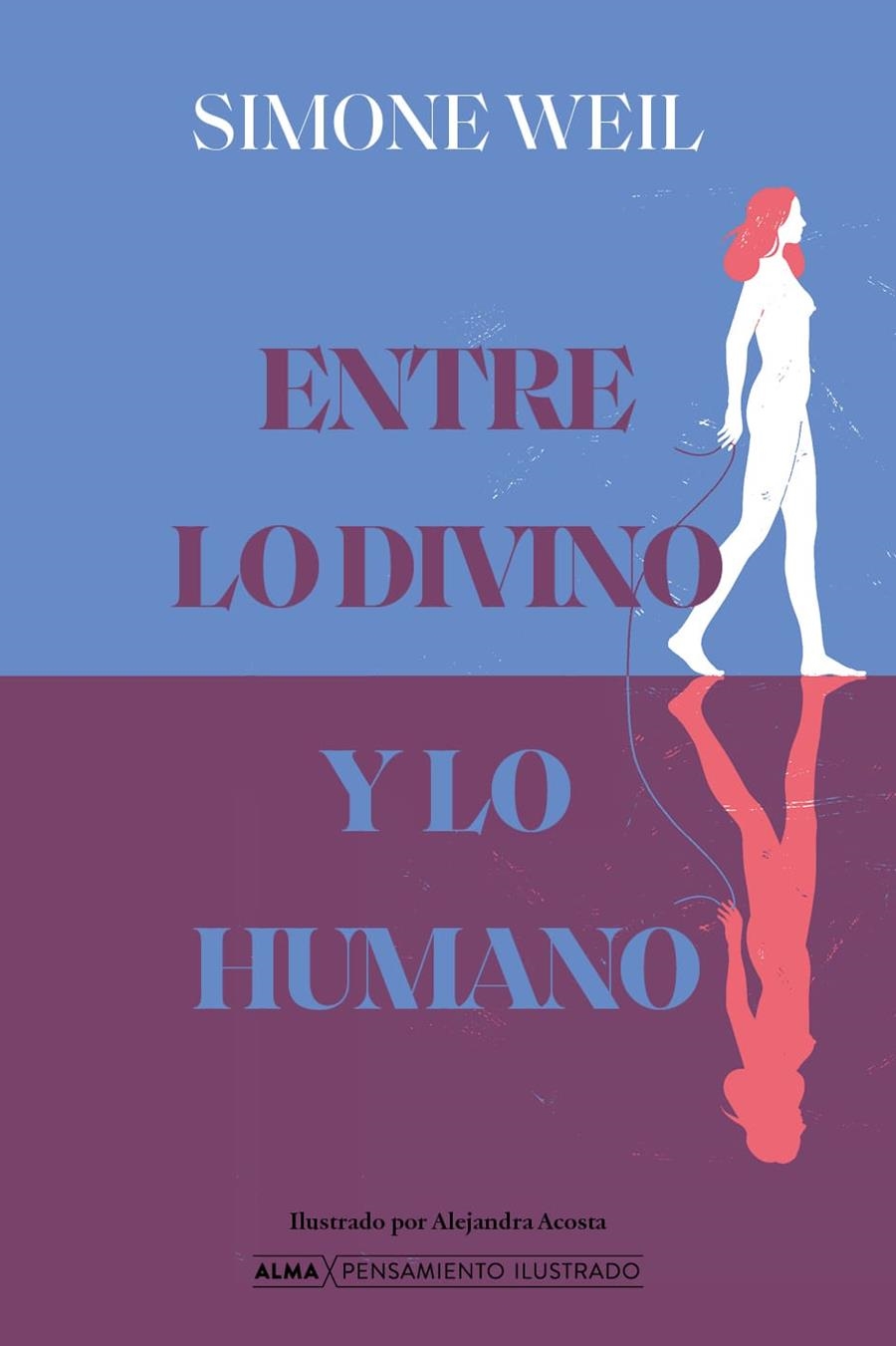 Entre lo divino y lo humano | Weil, Simone | Cooperativa autogestionària