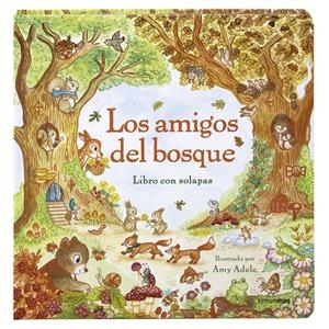 Los amigos del bosque. Libro con solapas | Adele, Amy
