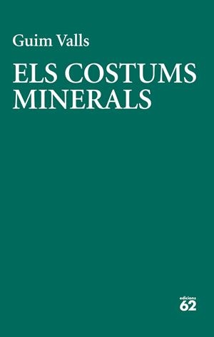 Els costums minerals | Valls Soler, Guim | Cooperativa autogestionària