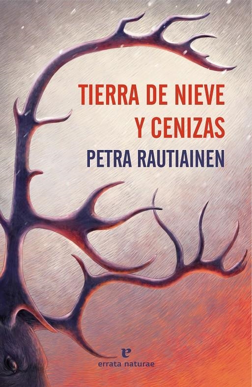 Tierra de nieve y cenizas | Rautiainen, Petra | Cooperativa autogestionària