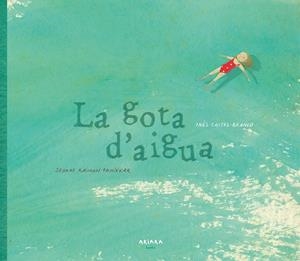 La gota d'aigua | Castel-Branco, Inês | Cooperativa autogestionària