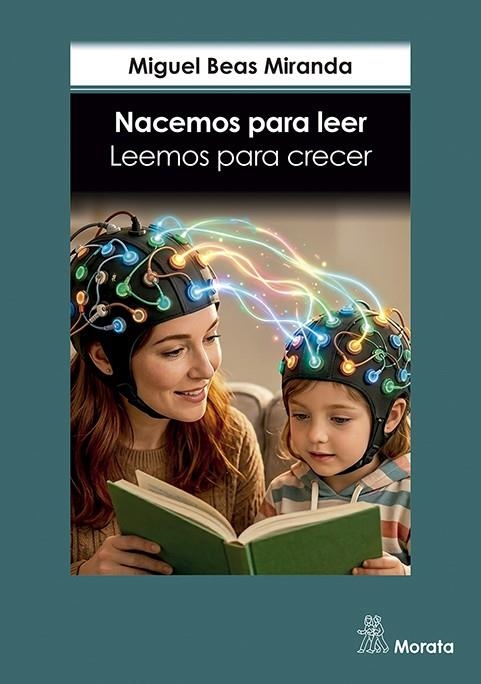 Nacemos para leer. Leemos para crecer | Beas Miranda, Miguel