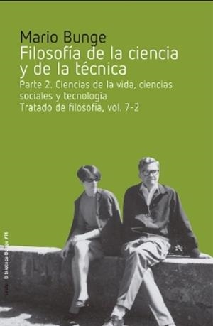 Filosofía de la ciencia y de la técnica. Parte 2 | Bunge, Mario