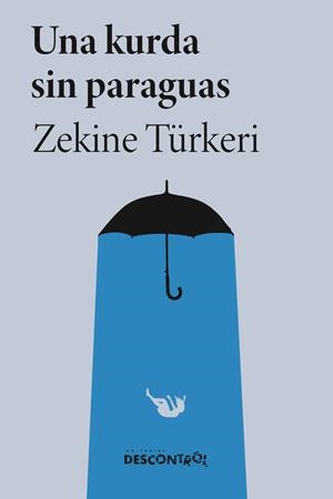 Una kurda sin paraguas | Turkeri, Zekine