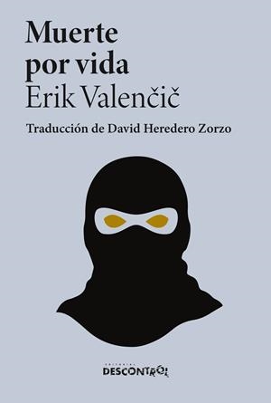 Muerte por vida | Valencic, Erik | Cooperativa autogestionària