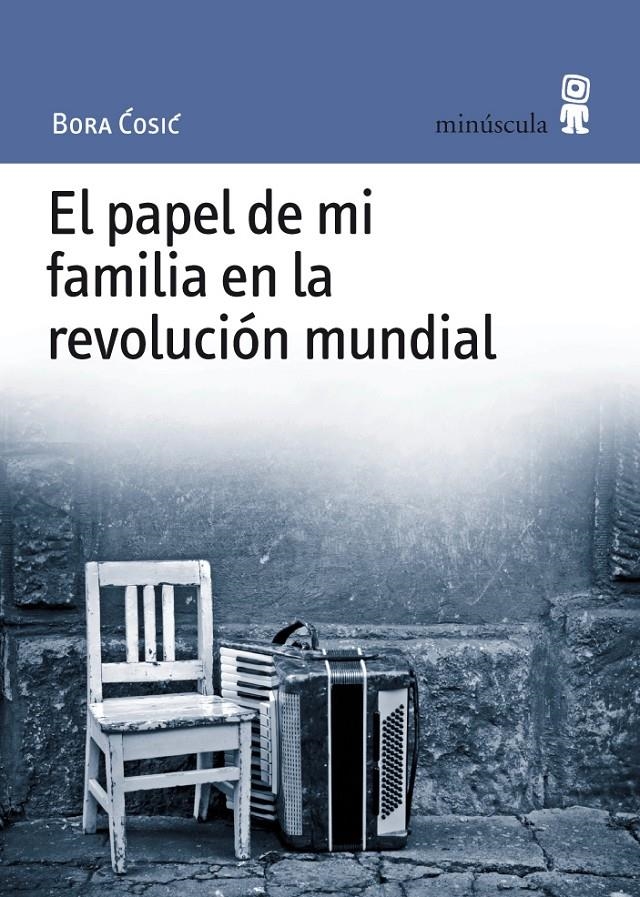 El papel de mi familia en la revolución mundial | Cosic, Bora | Cooperativa autogestionària