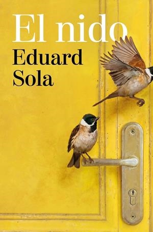 El nido | Sola, Eduard