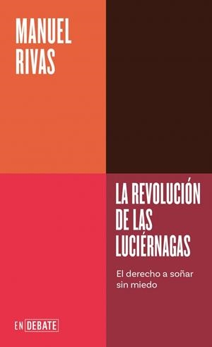 La revolución de las luciérnagas (Serie ENDEBATE) | Rivas, Manuel