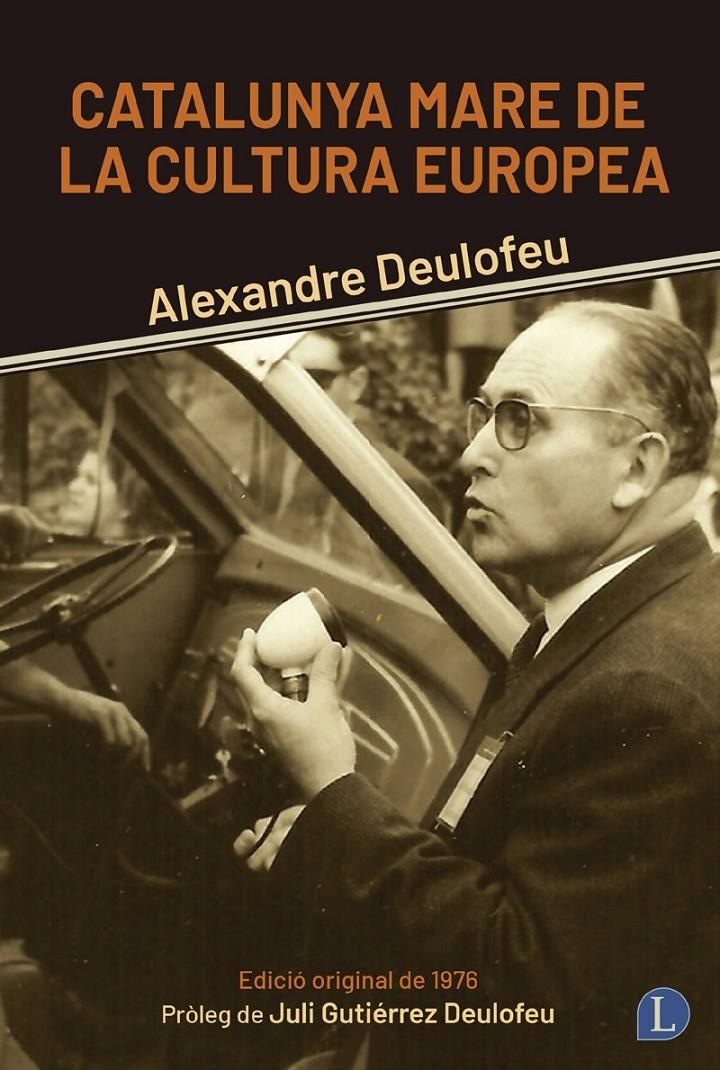 Catalunya mare de la cultura europea | Deulofeu, Alexandre | Cooperativa autogestionària