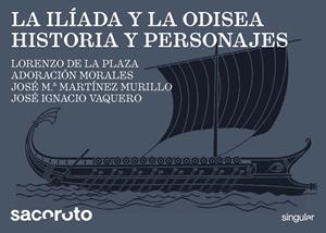 La Ilíada y la Odisea. Historia y personajes | De la Plaza Escudero, Lorenzo/Morales Gómez, Adoración/Martínez Murillo, José María/Vaquero Ibarra, | Cooperativa autogestionària
