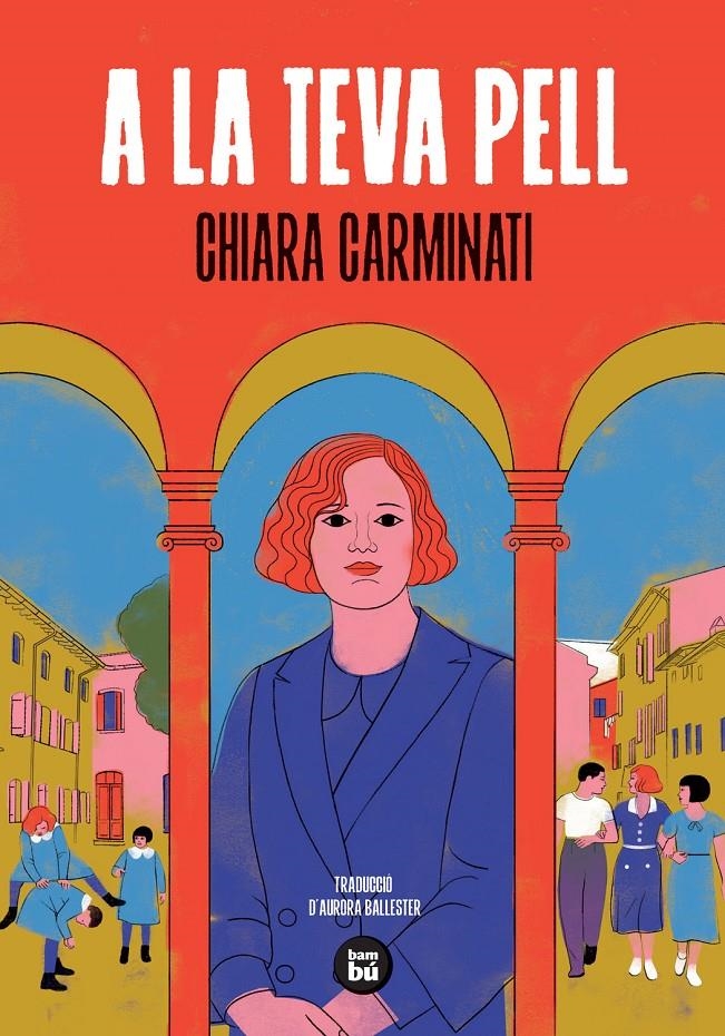 A la teva pell | Carminati, Chiara | Cooperativa autogestionària