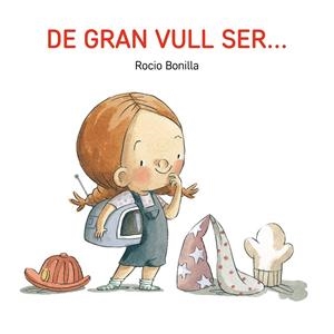 De gran vull ser... | Bonilla, Rocío | Cooperativa autogestionària
