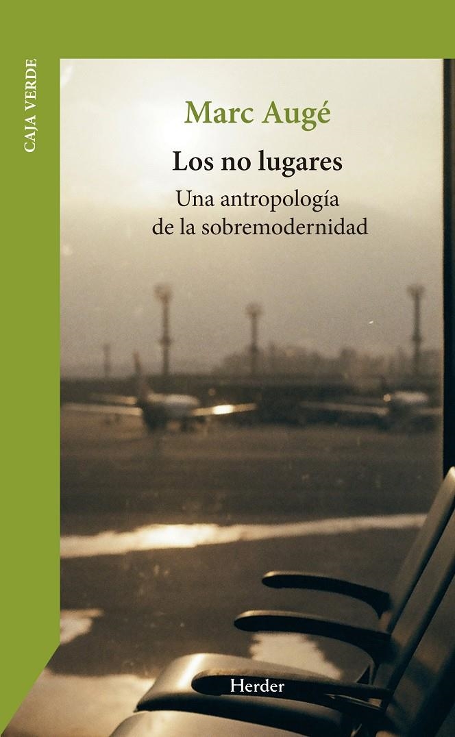 Los no lugares | Augé, Marc | Cooperativa autogestionària