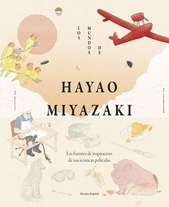 Los mundos de Hayao Miyazaki | Rapold, Nicolas | Cooperativa autogestionària