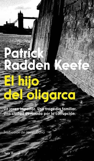 El hijo del oligarca | Radden Keefe, Patrick | Cooperativa autogestionària