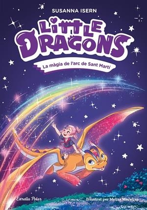 Little Dragons 7. La màgia de l'arc de Sant Martí | Isern, Susanna/Maceiras Soares, Melisa | Cooperativa autogestionària