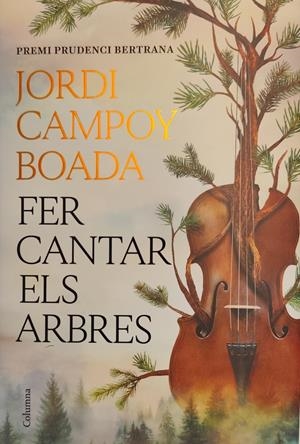 Fer cantar els arbres | Campoy Boada, Jordi | Cooperativa autogestionària
