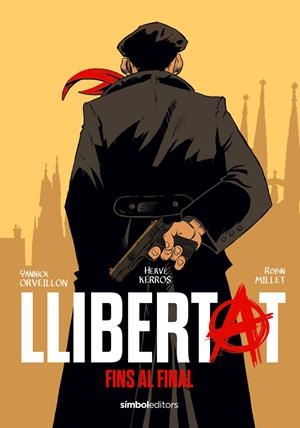 Llibertat | Kerrós, Hervé; Orveillon, Yannick; Millet, Robin