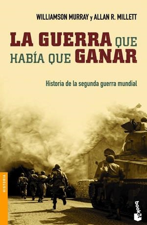 La guerra que había que ganar | Williamson Murray / Allan R. Millett | Cooperativa autogestionària