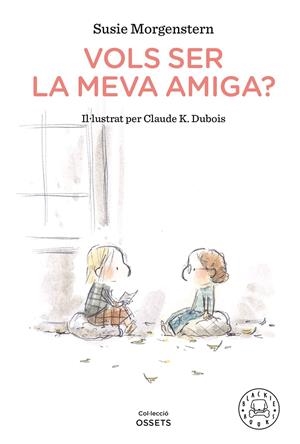 Vols ser la meva amiga? | Morgenstern, Susie | Cooperativa autogestionària