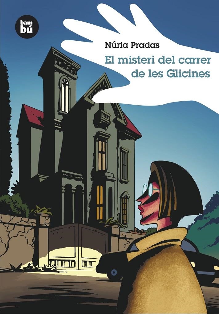 El misteri del carrer de les Glicines | Pradas Andreu, Núria
