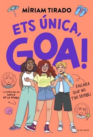 Em dic Goa 12 - Ets única, Goa! | Tirado, Míriam