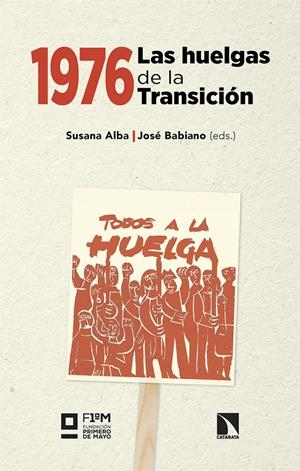 1976. Las huelgas de la Transición | Monteserín, Susana Alba/Babiano Mora, José | Cooperativa autogestionària