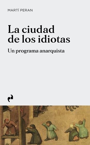 La ciudad de los idiotas | Peran, Marti