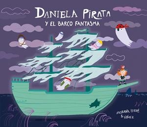 Daniela Pirata y el barco fantasma | Isern, Susanna; Gómez | Cooperativa autogestionària