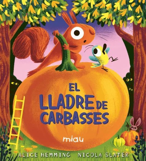 El lladre de carbasses | Hemming, Alice; Slater, Nicola | Cooperativa autogestionària