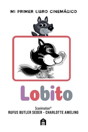 Lobito: Mi primer libro cinemágico | Butler, Rufus | Cooperativa autogestionària