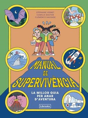 Manual de supervivència | Vernet, Stéphanie; Gautier, Camille; Sauvage, Clémence