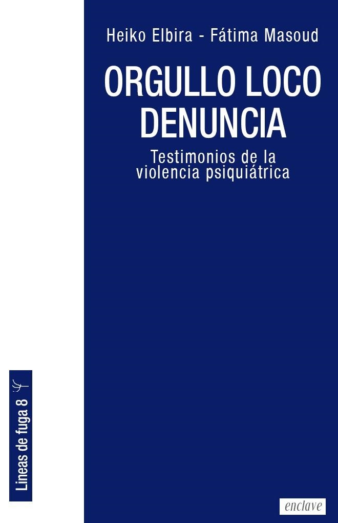 Orgullo Loco denuncia | Elbira, Heiko; Masoud, Fátima | Cooperativa autogestionària