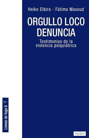 Orgullo Loco denuncia | Elbira, Heiko; Masoud, Fátima | Cooperativa autogestionària