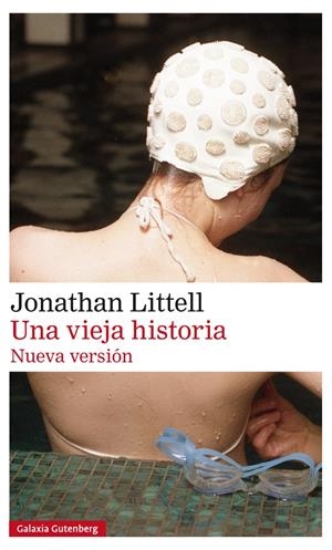 Una vieja historia | Littell, Jonathan | Cooperativa autogestionària