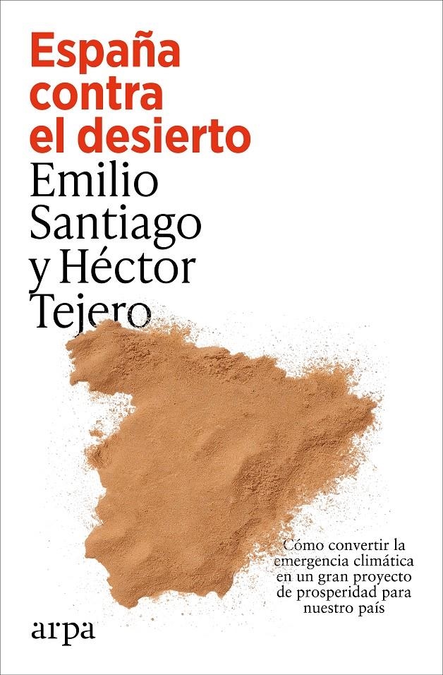 España contra el desierto | Santiago Muíño, Emilio/Tejero, Héctor