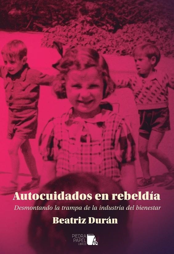 Autocuidados en rebeldía | Durán, Beatriz