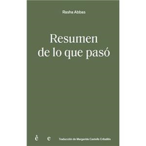 Resumen de lo que pasó | Abbàs, Rasha | Cooperativa autogestionària