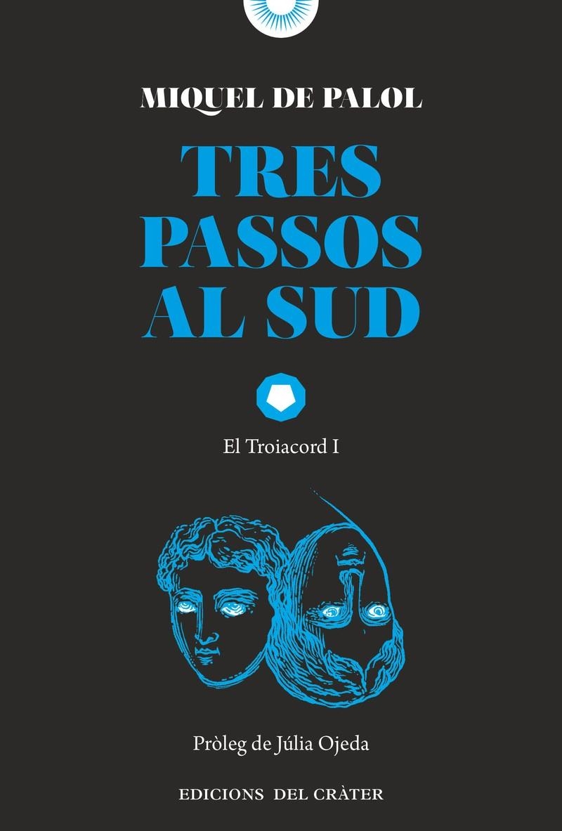 Tres passos al sud | de Palol, Miquel | Cooperativa autogestionària