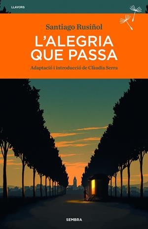 L'alegria que passa | Rusiñol, Santiago