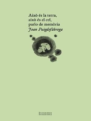 Això és la terra, això és el cel, parlo de memòria | Puigdefàbrega, Joan | Cooperativa autogestionària