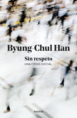 Sin respeto | Han, Byung-Chul | Cooperativa autogestionària
