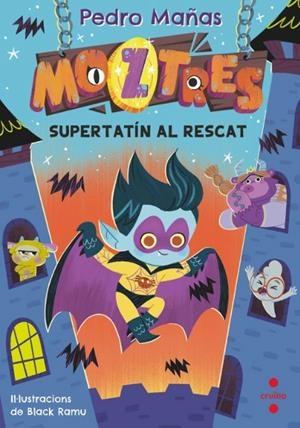 Moztres 12. Supertatín al rescat | Mañas Romero, Pedro