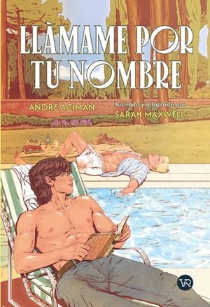 Llámame por tu nombre | Aciman, André; Maxwell-McNicol, Sarah | Cooperativa autogestionària