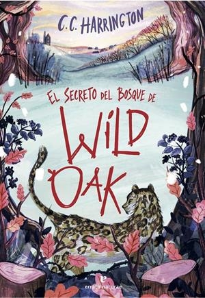 El secreto del bosque de Wildoak | Harrington, C. C. | Cooperativa autogestionària