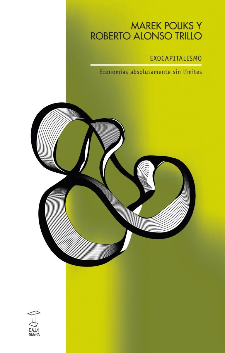Exocapitalismo | Poliks, Marek / Trillo, Roberto Alonso / Marek Poliks, Roberto Alonso Trillo | Cooperativa autogestionària